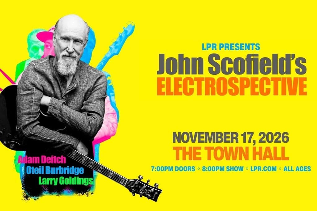 LPR Presents: JOHN SCOFIELD'S "ELECTROSPECTIVE"